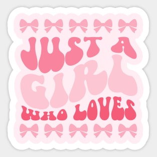 Just A Girl Who Loves Bows Sticker